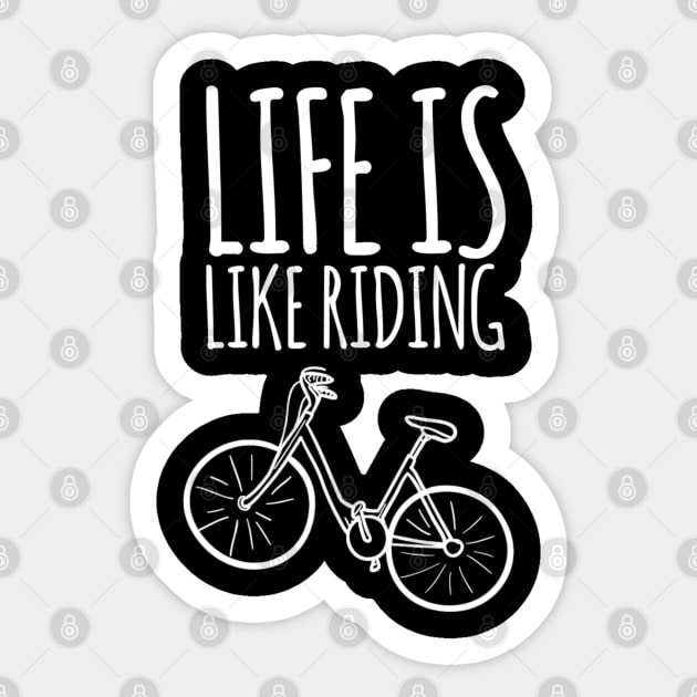 Life is like riding a bike white Sticker by Wesolution Studios
